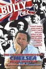 Bully CFC The Life and Crimes of a Chelsea Headhunter