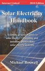 Solar Electricity Handbook 2010 Edition A Simple Practical Guide to Solar Energy  Designing and Installing Photovoltaic Solar Electric Systems