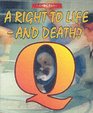A Right to Life  and Death