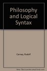 Philosophy and Logical Syntax