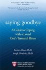 Saying Goodbye A Guide to Coping with a Loved One's Terminal Illness