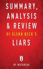 Summary Analysis  Review of Glenn Beck's Liars by Instaread