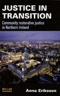 Justice in Transition Community Restorative Justice in Northern Ireland