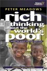 Rich Thinking About the World's Poor Seeing Poverty Through God's Eyes