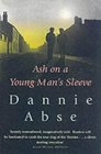 Ash on a Young Man's Sleeve A Novel of the 1930's
