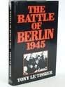 The Battle of Berlin, 1945
