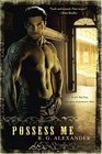 Possess Me: Release Me / Reclaim Me / Redeem Me (Bone Daddy, Bk 1)