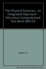 The Physical Sciences  an Integrated Approach  Microtest Computerised Test Bank IBM D3