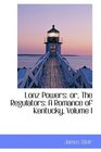 Lonz Powers or The Regulators A Romance of Kentucky Volume I