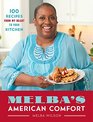 Melba's American Comfort 100 Recipes from My Heart to Your Kitchen