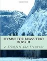 Hymns For Brass Trio Book II  2 trumpets and trombone