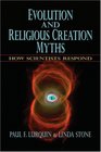 Evolution and Religious Creation Myths How Scientists Respond