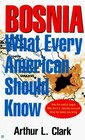 Bosnia What Every American Should Know