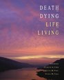 Death and Dying Life and Living