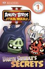 DK Readers L1 Angry Birds Star Wars II Darth Swindle's Secrets