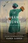 The Queen's Secret A Novel of England's World War II Queen