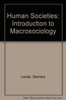 Human Societies Introduction to Macrosociology