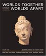 Worlds Together Worlds Apart A History of the World from the Beginnings of Humankind to the Present Second Edition Volume 1 Chapters 111