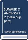 Summer Dance (Satin Slippers, Book 12)