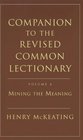 Companion to the Revised Common Lectionary Mining the Meaning  Help in Sermon Preparation Year A