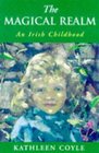 The Magical Realm An Irish Childhood
