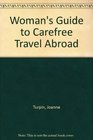 Woman's Guide to Carefree Travel Abroad