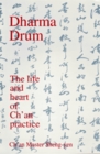 Dharma Drum The Life  Heart of Ch'an Practice