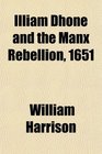 Illiam Dhne and the Manx Rebellion 1651