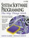 Systems Software Programming The Way Things Work