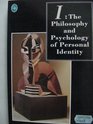 I The Philosophy and Psychology of Personal Identity