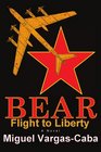 Bear Flight to Liberty