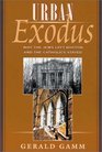 Urban Exodus  Why the Jews Left Boston and the Catholics Stayed