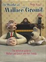 The World of Wallace and Gromit