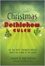 Christmas at Bethlehem Gulch: An 'Old West' Children's Musical about the Coming of the Savior