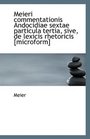 Meieri commentationis Andocidiae sextae particula tertia sive de lexicis rhetoricis