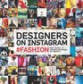 Designers on Instagram fashion