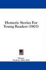 Homeric Stories For Young Readers