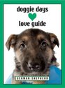 Doggie Days Love Guide German Shepherd