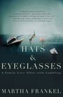Hats    Eyeglasses A Family Love Affair with Gambling