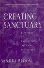 Creating Sanctuary Toward the Evolution of Sane Societies