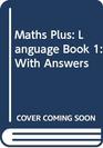 Maths Plus Language Book 1 With Answers