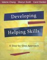 Developing Helping Skills A StepbyStep Approach