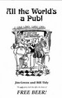 All the World's a Pub The World's First Authoritative Anthology of Authentic Beer Poetry