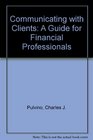 Communicating With Clients A Guide to Financial Professionals