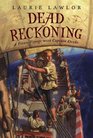 Dead Reckoning A Pirate Voyage with Captain Drake