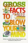 Gross Facts to Blow Your Mind