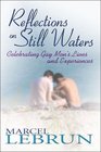 Reflections on Still Waters Celebrating Gay Men's Lives and Experiences
