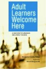 Adult Learners Welcome Here A Handbook for Librarians and Literacy Teachers