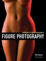 Figure Photography Techniques for Digital Photographers