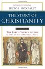 Story of Christianity: Volume 1, The: The Early Church to the Dawn of the Reformation